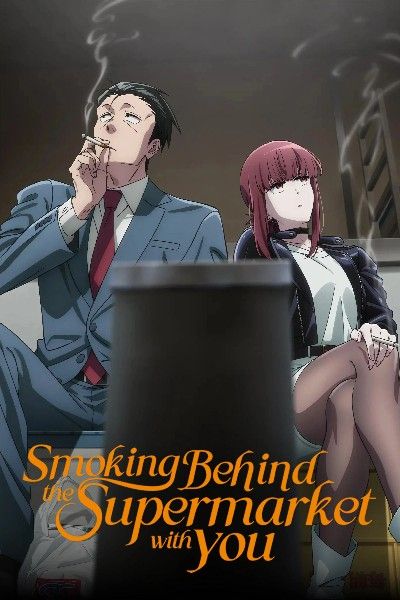 Smoking Behind the Supermarket with You (2026) Season 1 Hindi Dubbed Complete Anime Series download full movie